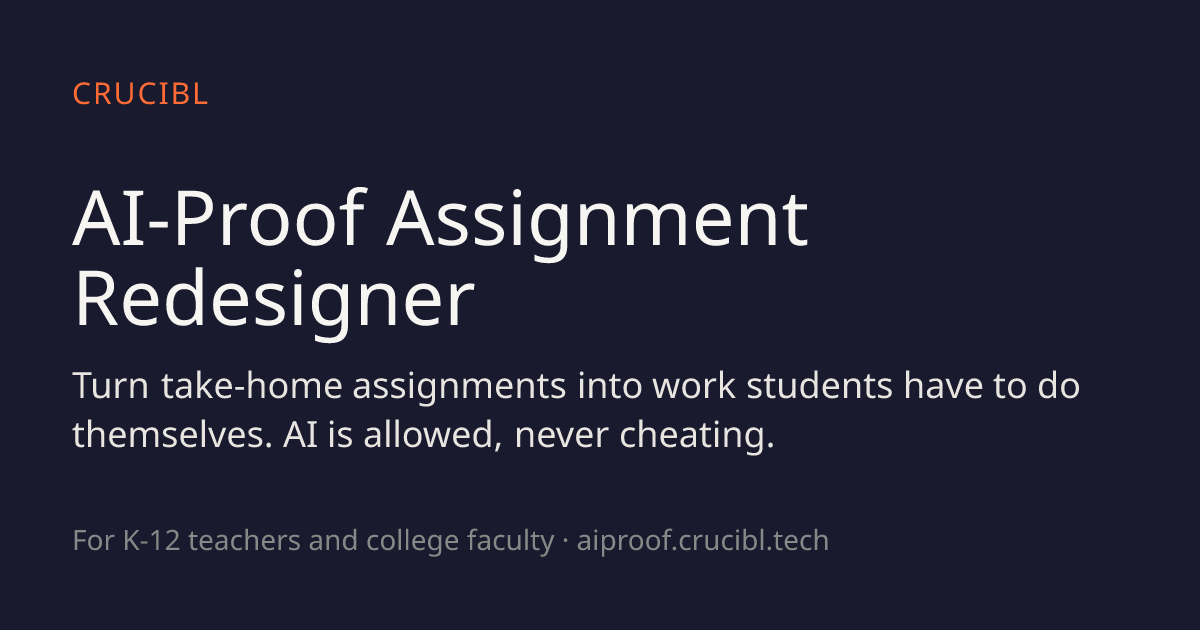 AI-proof assignment examples · crucibl